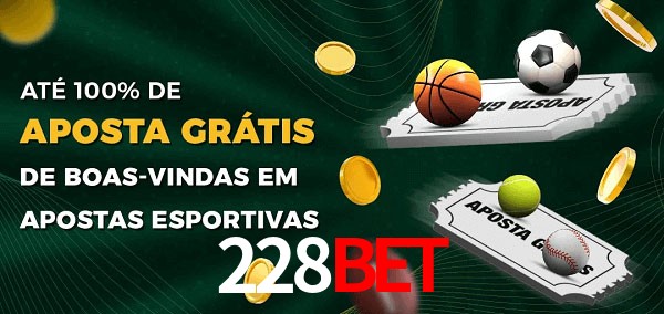 228Bet Ate 100% de Aposta Gratis